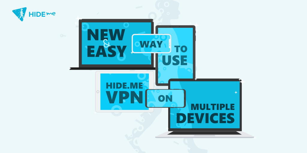 A New and Easy way to use hide.me VPN on Multiple Devices
