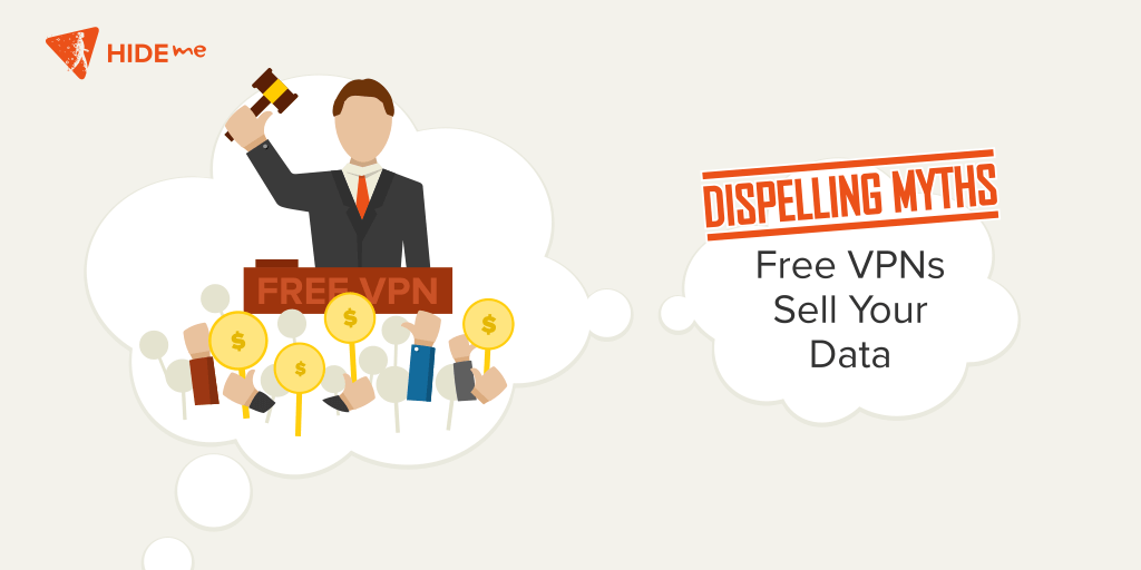 Dispelling Myths: Free VPNs Sell Your Data Free VPN sells your data