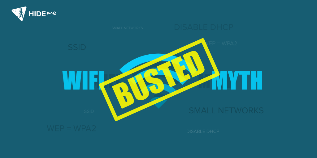 Busted: Wi-Fi security myths Wi-Fi security myths
