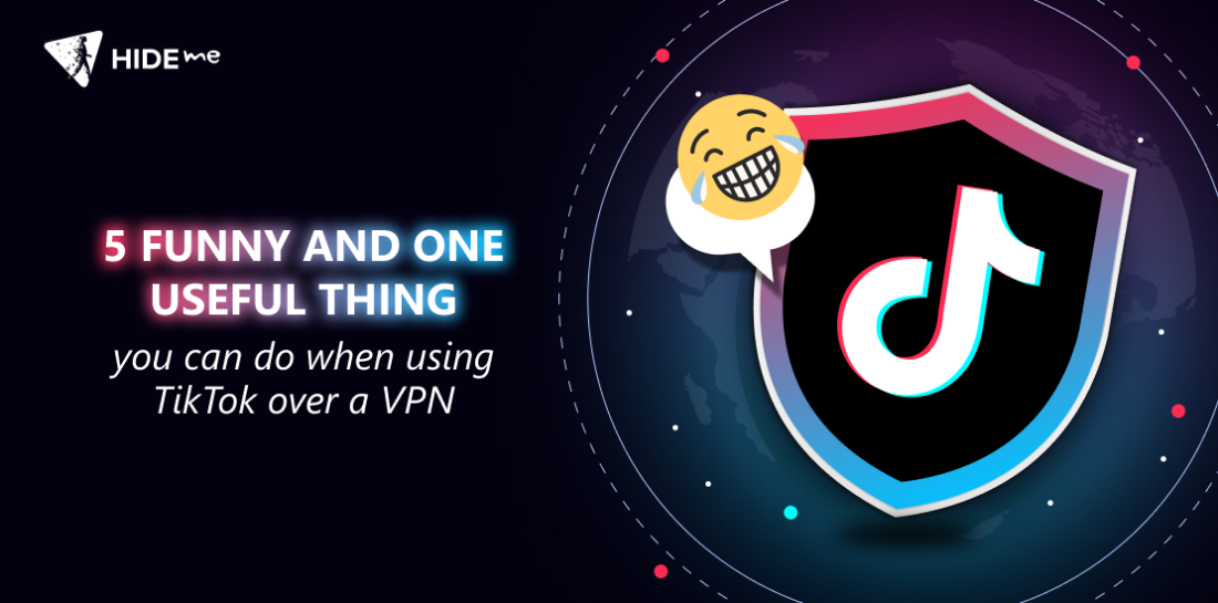 5 funny and one useful thing you can do when using TikTok over a VPN VPN shield and TikTok logo with smiling emoticon. Left is title: 5 funny and one useful thing you can do when using TikTok over a VPN.