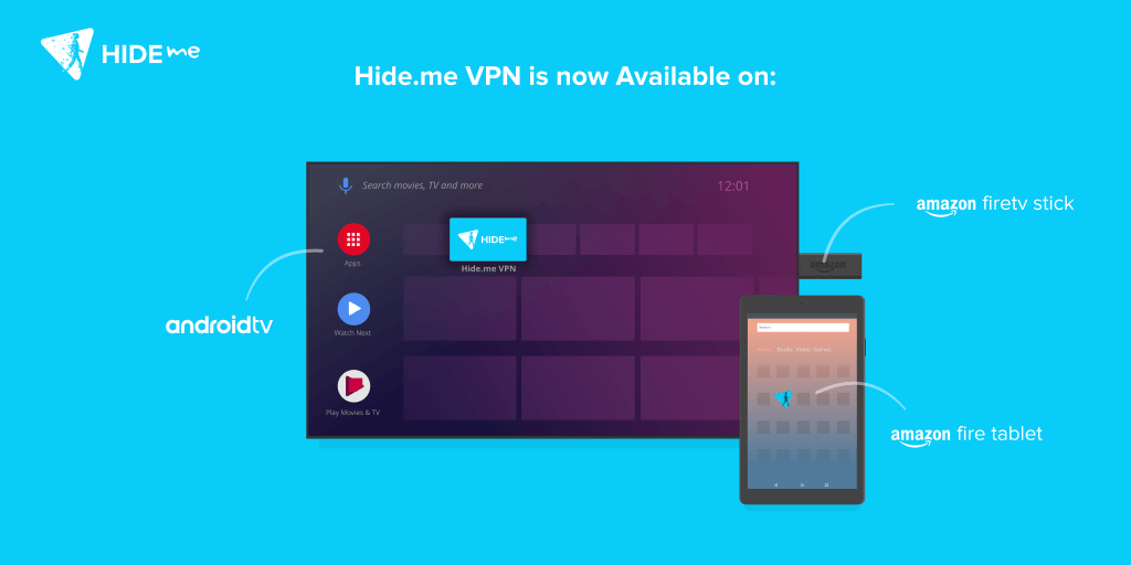 Hide.me VPN is now Available on Android TV, Amazon Fire TV Stick, and Amazon Fire Tablet Hide.me VPN is now Available on Android TV