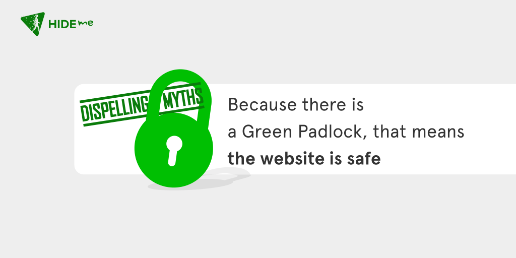Dispelling Myths: Because there is a Green Padlock, that means the website is safe