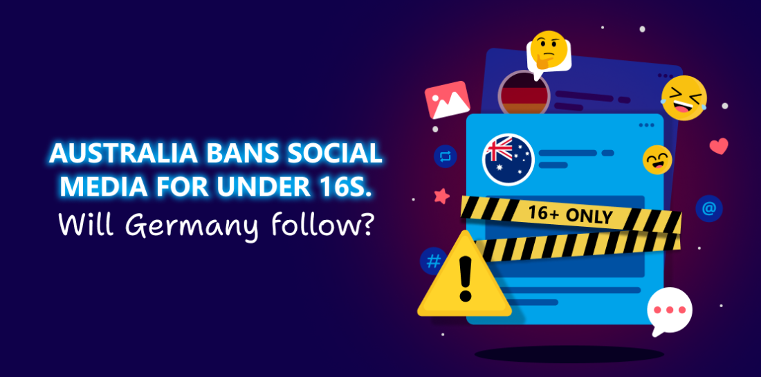 Australia bans social media for under 16s. Will Germany follow? Social media post with emojis, warning sign and Australian flag with sign: "16+ only". Behind is German flag waiting in line. Left is title: Australia bans social media for under 16s. Will Germany follow?
