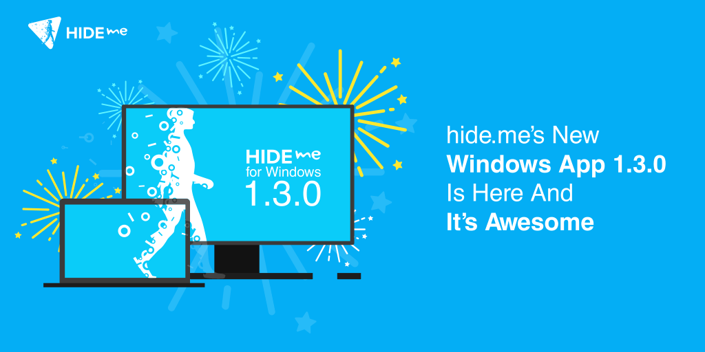 hide.me’s New Windows App 1.3.0 Is Here And It’s Awesome Windows VPN App Update