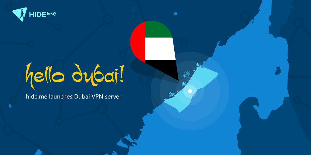 hide.me Adds A VPN Server in Dubai