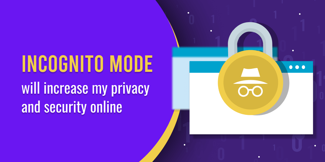 How Safe is Incognito Mode? Will It Increase My Security Online?