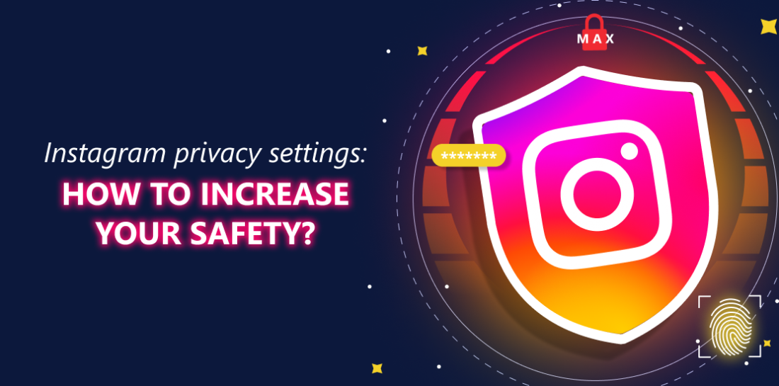 Instagram privacy settings: How to increase your safety? Instagram logo on VPN shield. Left is title: Instagram privacy settings. How to increase your safety?