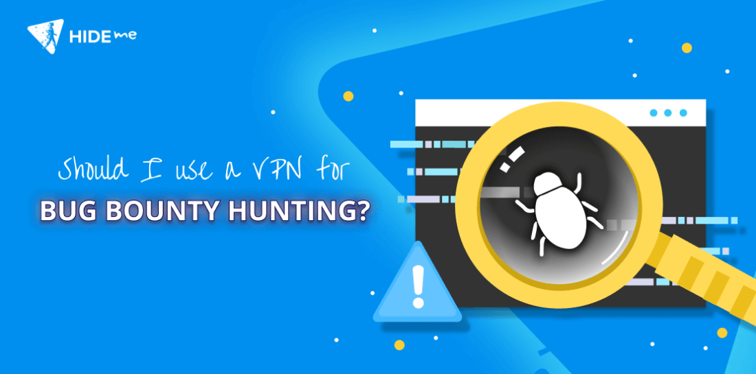 Should I use a VPN for Bug Bounty Hunting? Magnifying glass looking at bug with writing: Should I use VPN for bug bounty hunting?