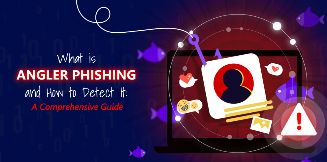 What is angler phishing and how to detect it: A comprehensive guide Image of a human silhouette caught on fishing hook in computer screen. Left of that is title: What is angler phishing and how to detect it. A comprehensive guide.