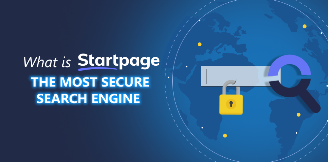 What is Startpage – the most secure search engine Search bar with Startpage logo. Left is title: What is Startpage - the most secure search engine.