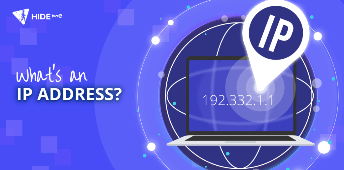 What’s an IP Address and What Can It Reveal About You?