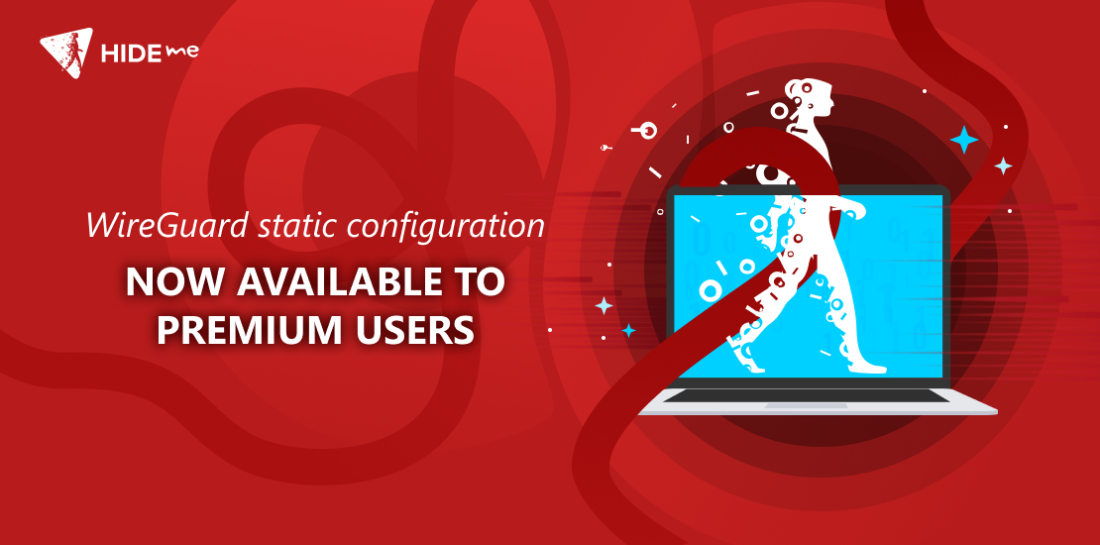 WireGuard static configuration now available to Premium users Hide.me VPN and WireGuard logo with title: WireGuard static configuration now available to Premium users.