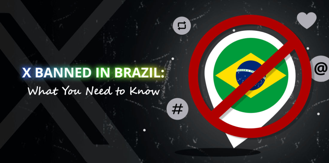 X banned in Brazil: What you need to know? Image of crossed brasillian flag and logo of X sociasl media platform. Title is: X banned in Brasil. What you need to know?